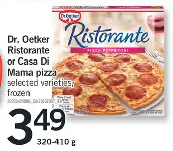 Fortinos DR. OETKER RISTORANTE OR CASA DI MAMA PIZZA, 320-410 g offer