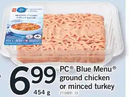 Fortinos PC BLUE MENU GROUND CHICKEN OR MINCED TURKEY, 454 G offer