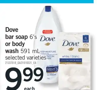 Fortinos DOVE BAR SOAP,6'S OR BODY WASH, 591 ML offer