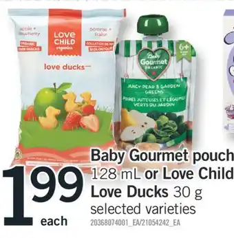 Fortinos BABY GOURMET POUCHES 128 ML OR LOVE CHILD LOVE DUCKS 30 G offer