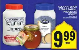 Food Basics ALKANATER OR CEDAR TAHINI, PHOENICIA HONEY offer