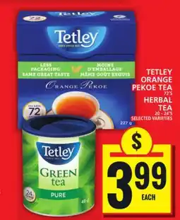 Food Basics TETLEY ORANGE PEKOE TEA, 72'S OR HERBAL TEA, 20 - 24'S offer