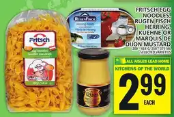 Food Basics FRITSCH EGG NOODLES, RUGEN FISCH HERRING, KUEHNE OR MARQUIS DE DIJON MUSTARD offer