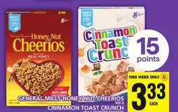 Food Basics GENERAL MILLS HONEY NUT CHEERIOS OR CINNAMON TOAST CRUNCH offer