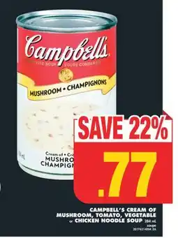 No Frills CAMPBELL'S CREAM OF MUSHROOM, TOMATO, VEGETABLE or CHICKEN NOODLE SOUP 284 mL offer