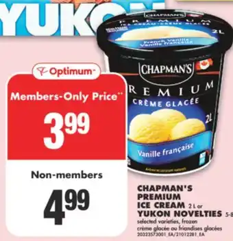 No Frills CHAPMAN'S PREMIUM ICE CREAM 2 L or YUKON NOVELTIES 5-8' s offer