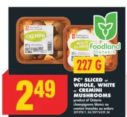 No Frills PC SLICED or WHOLE, WHITE or CREMINI MUSHROOMS, 227 G offer