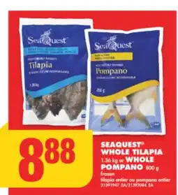 No Frills SEAQUEST WHOLE TILAPIA 1.36 kg or WHOLE POMPANO 800 g offer