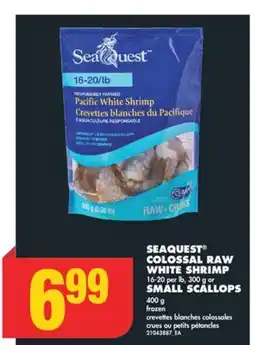 No Frills SEAQUEST COLOSSAL RAW WHITE SHRIMP 16-20 per lb, 300 g or SMALL SCALLOPS 400 g offer