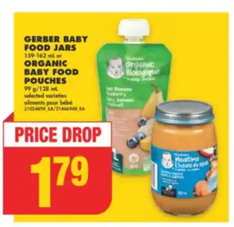 No Frills GERBER BABY FOOD JARS 159-162 mL or ORGANIC BABY FOOD POUCHES 99 g/128 mL offer