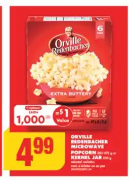 No Frills ORVILLE REDENBACHER MICROWAVE POPCORN 385-492 g or KERNEL JAR 850 g offer