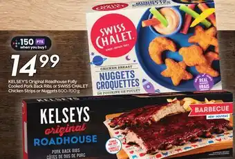 Sobeys KELSEY'S Original Roadhouse Fully Cooked Pork Back Ribs or SWISS CHALET Chicken Strips or Nuggets offer