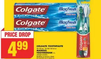 No Frills COLGATE TOOTHPASTE, 70-133 mL, 2x120/150 mL or MANUAL TOOTHBRUSH, 2's offer