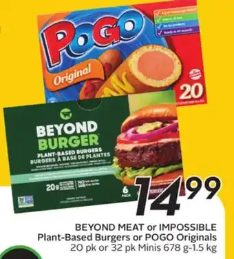 Sobeys BEYOND MEAT or IMPOSSIBLE Plant-Based Burgers or POGO Originals offer