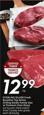 Sobeys STERLING SILVER Fresh Boneless Top Sirloin Grilling Steaks Family Size or Premium Oven Roast offer