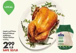 Longo's Maple Leaf Prime Raised Without Antibiotics Whole Chicken offer