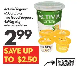 Longo's Activia Yogourt 650g tub or Two Good Yogourt 4x95g pkg offer