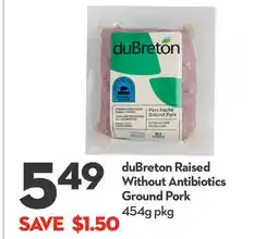 Longo's duBreton Raised Without Antibiotics Ground Pork offer