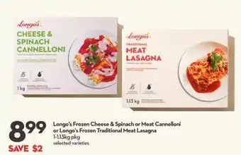 Longo's Longo's Frozen Cheese & Spinach or Meat Cannelloni or Longo's Frozen Traditional Meat Lasagna offer