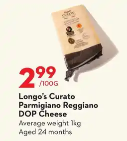 Longo's Longo's Curato Parmigiano Reggiano DOP Cheese offer