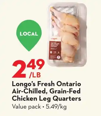 Longo's Longo's Fresh Ontario Air-Chilled, Grain-Fed Chicken Leg Quarters offer