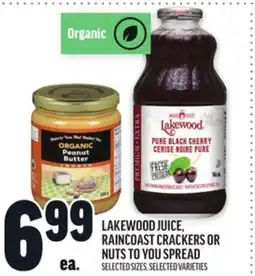 Metro LAKEWOOD JUICE, RAINCOAST CRACKERS OR NUTS TO YOU SPREAD offer