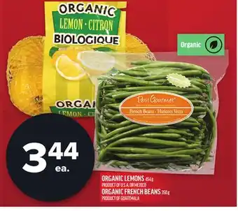 Metro ORGANIC LEMONS 454 G PRODUCT OF U.S A. OR MEXICO ORGANIC FRENCH BEANS 350 G PRODUCT OF GUATEMALA offer