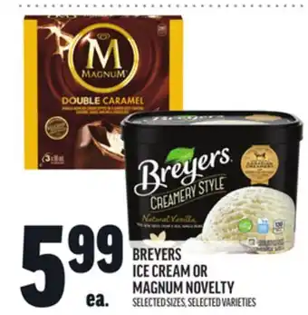 Metro BREYERS ICE CREAM OR MAGNUM NOVELTY offer