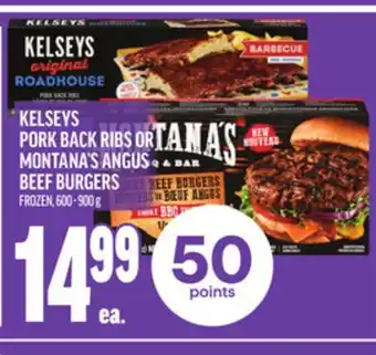 Metro KELSEYS PORK BACK RIBS OR MONTANA'S ANGUS BEEF BURGERS offer