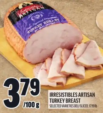 Metro IRRESISTIBLES ARTISAN TURKEY BREAST offer