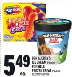 Metro BEN & JERRY'S ICE CREAM 473 ML OR POPSICLE FROZEN TREAT 12 X 48 ML offer