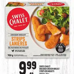 Metro SWISS CHALET BREADED CHICKEN BREAST STRIPS OR NUGGETS offer