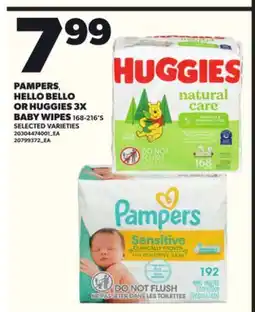 Loblaws PAMPERS, HELLO BELLO OR HUGGIES 3X BABY WIPES, 168-216'S offer