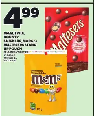 Loblaws M&M, TWIX, BOUNTY, SNICKERS, MARS OR MALTESERS STAND UP POUCH, 155-193G offer