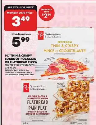 Loblaws PC THIN & CRISPY, LOADS OF FOCACCIA OR FLATBREAD PIZZA, 330-455 G offer