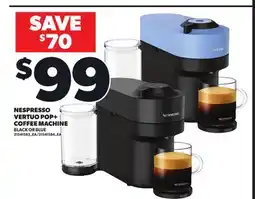 Loblaws NESPRESSO VERTUO POP+ COFFEE MACHINE offer