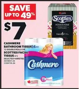 Loblaws CASHMERE BATHROOM TISSUE 12 DOUBLE ROLLS OR SCOTTIES TISSUE 6'S offer