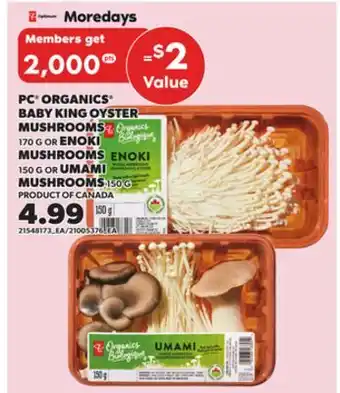 Loblaws PC ORGANICS BABY KING OYSTER MUSHROOMS 170G OR ENOKI MUSHROOMS 150G UMAMI MUSHROOMS 150G offer