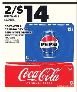 Loblaws COCA-COLA, CANADA DRY OR PEPSI SOFT DRINKS, 12X355ML offer