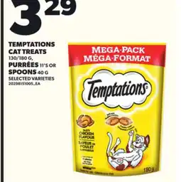 Loblaws TEMPTATIONS CAT TREATS 130/180G PURRÉÉES 11'S OR SPOONS 40G offer