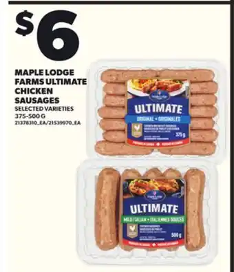 Loblaws MAPLE LODGE FARMS ULTIMATE CHICKEN SAUSAGES 375-500G offer