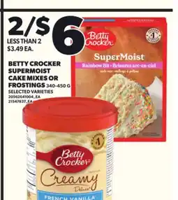 Loblaws BETTY CROCKER SUPERMOIST CAKE MIXES OR FROSTINGS, 340-450G offer