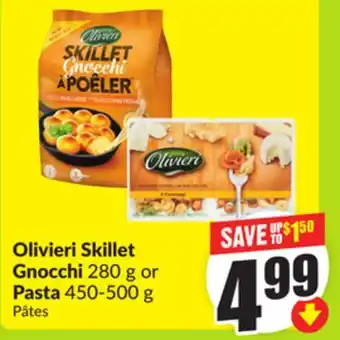 FreshCo Olivieri Skillet Gnocchi 280 g or Pasta 450-500 g offer