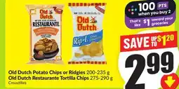 FreshCo Old Dutch Potato Chips or Ridgies 200-235g Old Dutch Restaurante Tortilla Chips 275-290g offer