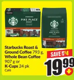 FreshCo Starbucks Roast & Ground Coffee 793 g Whole Bean Coffee 907 g or K-Cups 24 pk offer