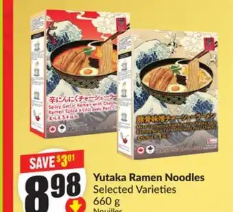 Chalo FreshCo Yutaka Ramen Noodles Selected Varieties 660 g offer