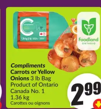 Chalo FreshCo Compliments Carrots or Yellow Onions 3 lb Bag Product of Ontario Canada No. 1 offer