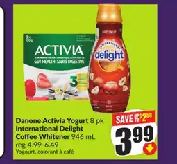 Chalo FreshCo Danone Activia Yogurt 8 pk International Delight Coffee Whitener 946 mL offer