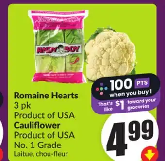 Chalo FreshCo Romaine Hearts 3 pk Product of USA Cauliflower Product of USA No. 1 Grade offer