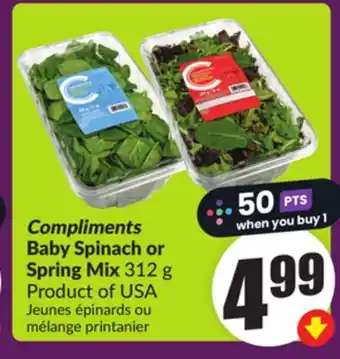 Chalo FreshCo Compliments Baby Spinach or Spring Mix 312 g Product of USA offer